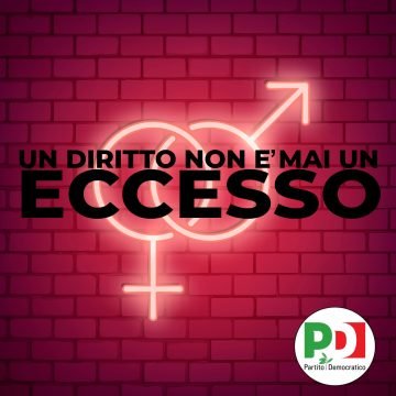 PD: UN DIRITTO NON E’ MAI UN ECCESSO